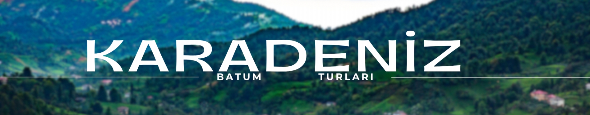 KARADENİZ TURLARI