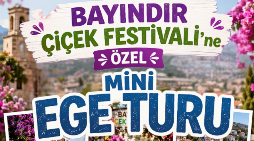 Bayındır Çiçek Festivali ve Mini Ege Turu 1-3 Mayıs