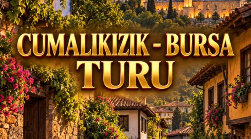 Cumalıkızık-Bursa Turu 25 Ekim