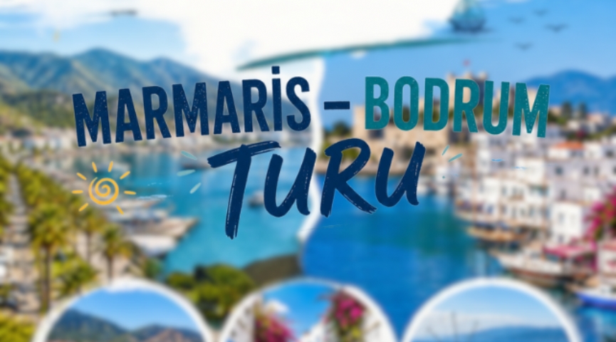 Ege´nin İncileri Marmaris - Bodrum - Datça 10-14 Haziran