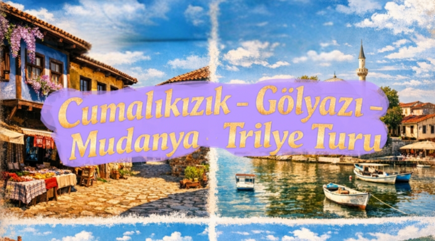 Günübirlik Gölyazı - Trilye - Mudanya Turu 18 Nisan