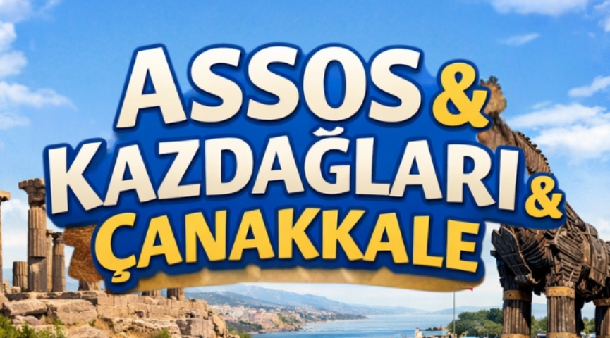 Assos & Kazdağları & Çanakkale 4 Nisan