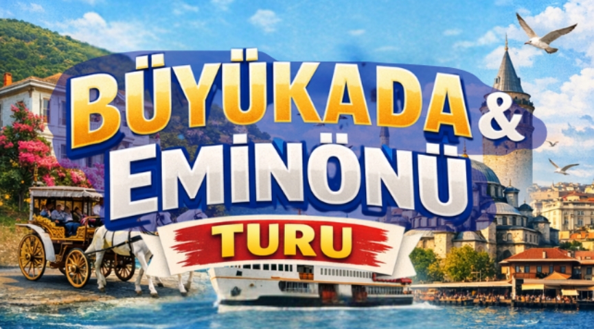 Büyükada & Eminönü Turu 2 Ağustos