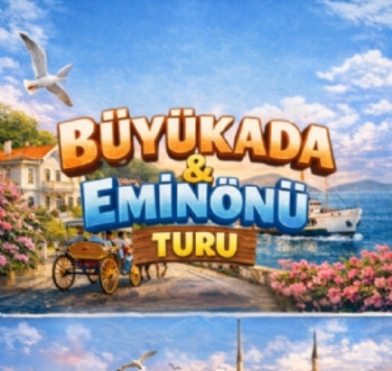 Büyükada & Eminönü Turu 6 Eylül